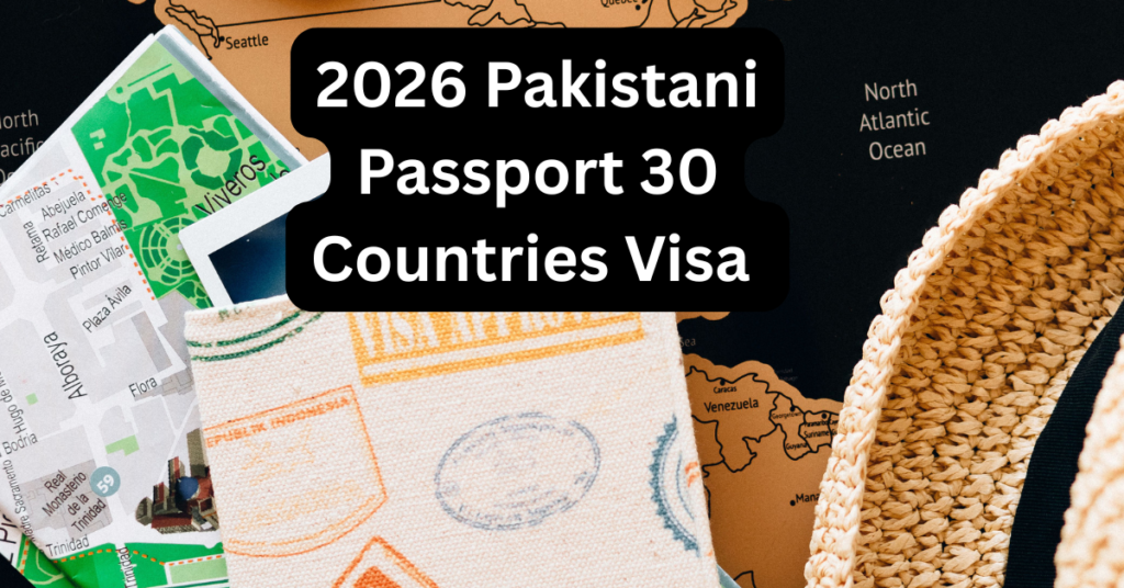 2026 pakistani passport 30 countries visa free