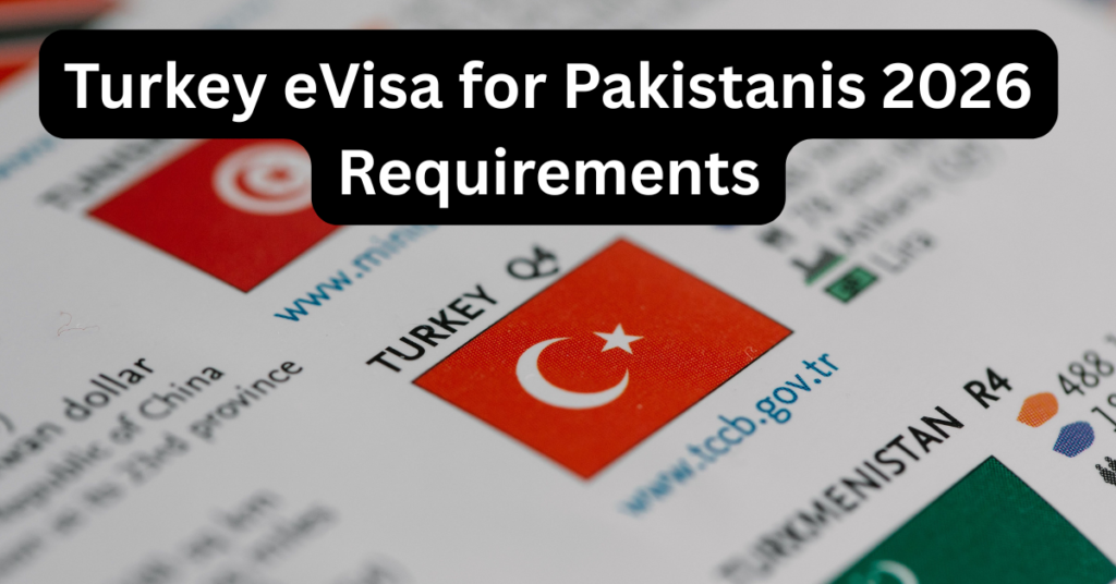 Turkey eVisa for Pakistanis 2026 Requirements turkey evisa for pakistanis 2026 requirements