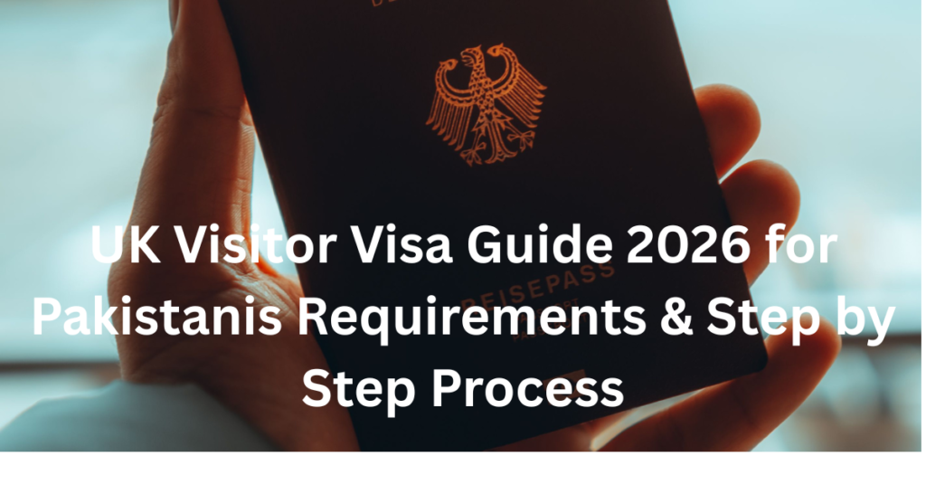 uk visitor visa guide 2026 for pakistanis requirements