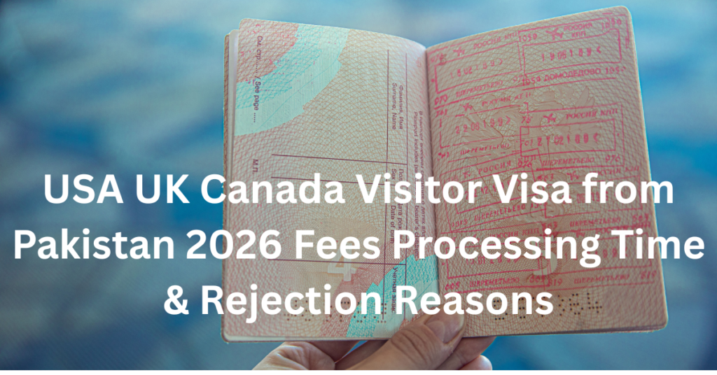 usa uk canada visitor visa from pakistan 2026 fees