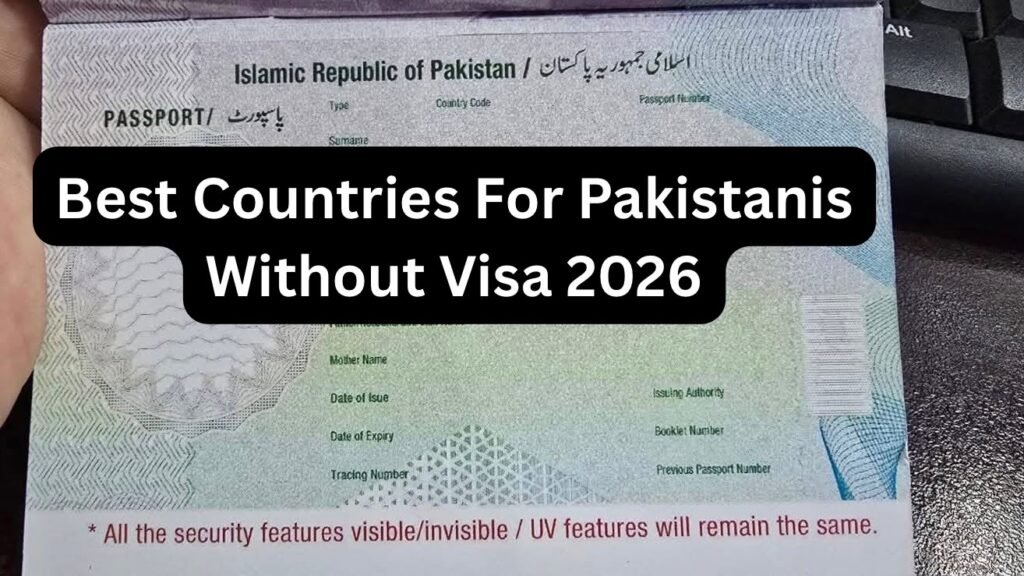 Best Countries for Pakistanis Without Visa 2026 Full List best countries for pakistanis